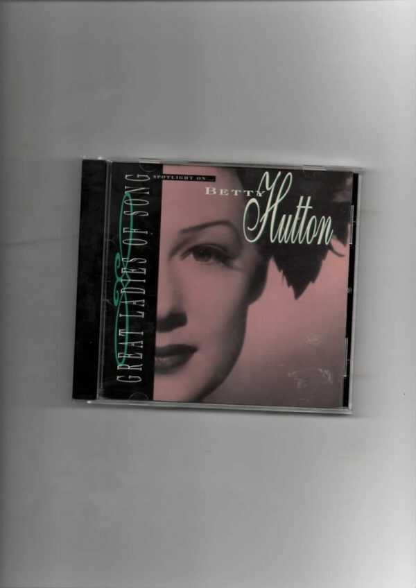 BETTY HUTTON - SPOTLIGHT ON GREAT LADIES OF -CD
