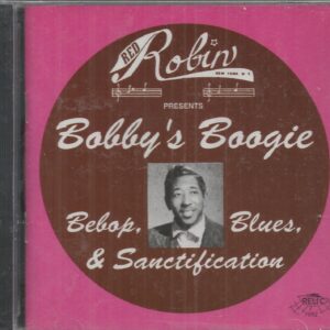 Bobby's Boogie CD - Bebop and Blues   BRAND NEW     RED ROBIN LABEL