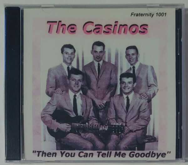 CASINOS - THEN YOU CAN TELL ME GOODBYE   CD   BRAND NEW