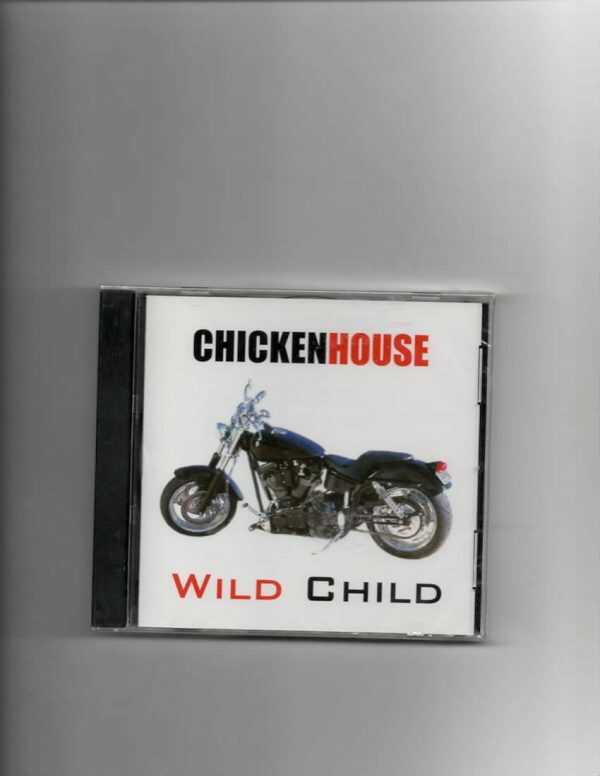 CHICKENHOUSE - WILD CHILD-CD-BRAND NEW