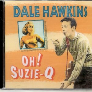 Dale Hawkins - Oh! Suzie-Q - CD - Brand New