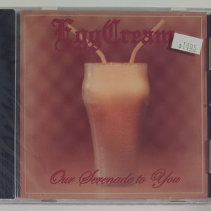 EGG CREAM - OUR SERENADE TO YOU   CD BRAND NEW