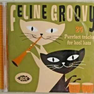 FELINE GROOVY - CD - 24 Purrfect Tracks- BRAND NEW