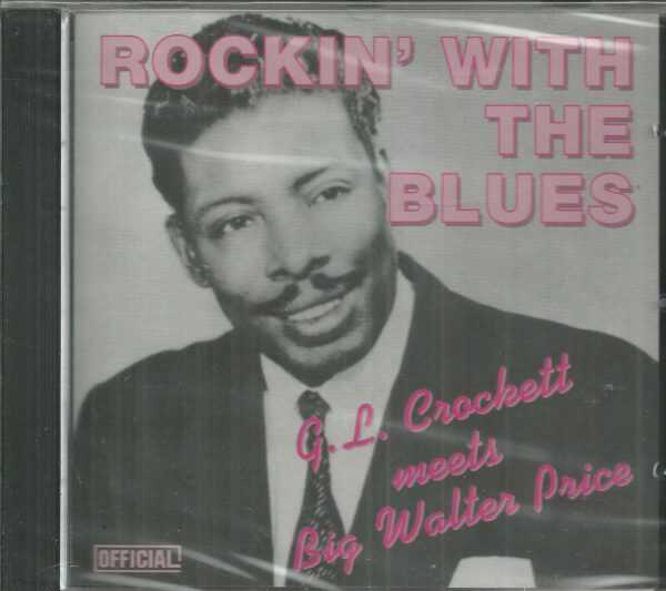 G.L. CROCKETT - CD - Meets Big Walter Price - (Rockin' With The Blues) BRAND NEW