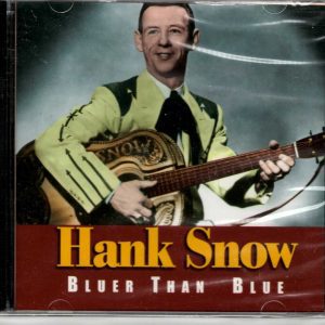 Hank Snow - Bluer Than Blue - CD - Brand New!