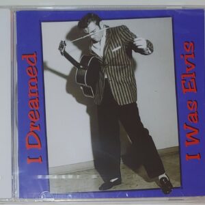 I DREAMED I WAS ELVIS  CD BRAND NEW