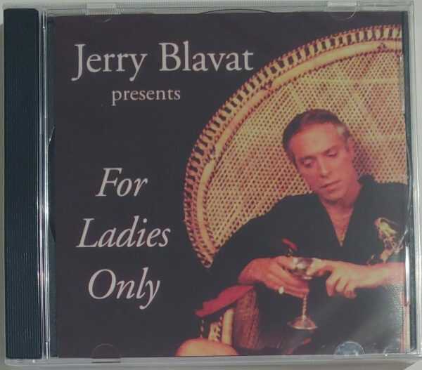 JERRY BLAVAT - FOR LADIES ONLY   CD     BRAND NEW