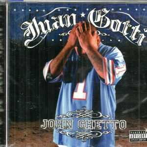 JUAN GOTTI CD - John Ghetto - BRAND NEW