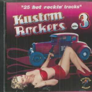 KUSTOM ROCKERS VOL. 3 - BRAND NEW AUDIO CD   FLAMING PISTON LABEL  25 Tracks