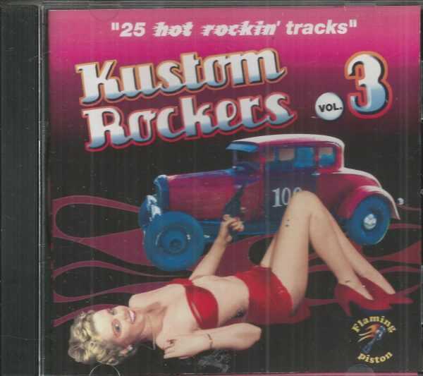 KUSTOM ROCKERS VOL. 3 - BRAND NEW AUDIO CD   FLAMING PISTON LABEL  25 Tracks