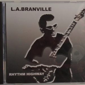 L.A.BRANVILLE - CD -  Rhythm Highway - BRAND NEW