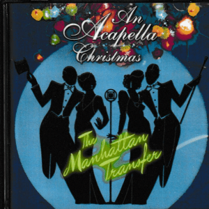 MANHATTAN TRANSFER CD - AN ACAPELLA CHRISTMAS - BRAND NEW