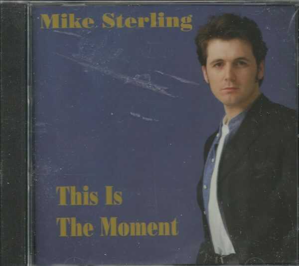 MIKE STERLING - CD - This Is The Moment - BRAND NEW