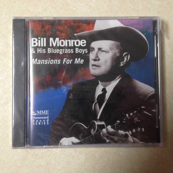MONROE, BILL AND HIS BLUEGRASS BOYS - MANSIONS FOR ME - BRAND NEW CD
