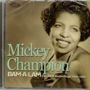 Mickey Champion - Bam-A-Lam: The R&B Recordings 1950-1962 - CD - Brand New
