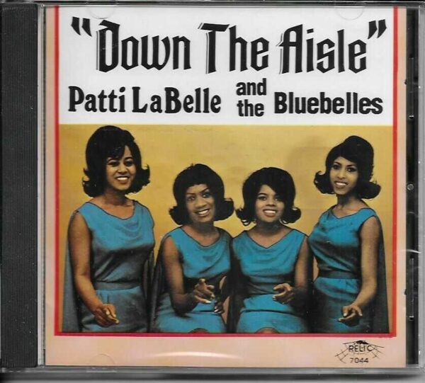 PATTI LABELLE AND THE BLUEBELLES CD DOWN THE AISLE - BRAND NEW