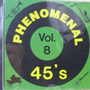 PHENOMENAL 45'S: 50'S & 60'S VOCAL GROUPS VOL  8 - CD  - BRAND NEW