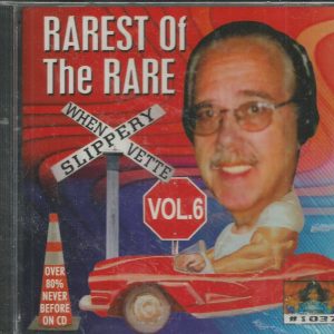 RAREST OF THE RARE - Slippery When Vette - Vol. 6 -  BRAND NEW -  CD