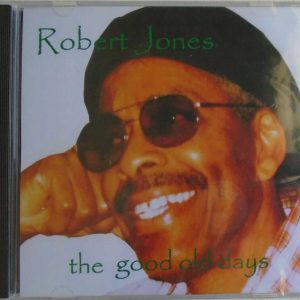 ROBERT JONES - CD - The Good Old Days - BRAND NEW