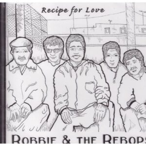 Robbie And The Rebops - Recipe For Love - CD - Brand New!