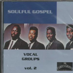 SOULFUL GOSPEL VOCAL GROUPS CD - Volume 2   Brand New    Famous Groove Label