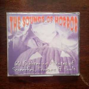 SOUNDS OF HORROR 60 Frightening Minutes of Screeches, Screams & Howls CD Effects