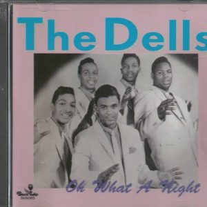 THE DELLS - CD - Oh What A Night - BRAND NEW