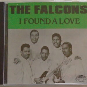 THE FALCONS - I Found A Love   LIKE NEW  CD    16 Tracks on Relic