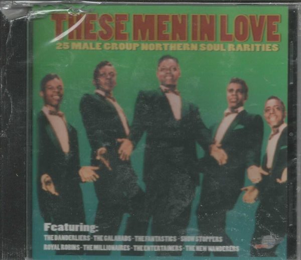 THESE MEN IN LOVE-25 MALE GROUP NORTHERN SOUL RARITIES BRAND NEW - CD